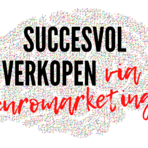 Masterclass Succesvol Verkopen via Neuromarketing