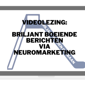 Briljant Boeiende Berichten via Neuromarketing